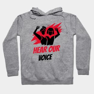 Hear Our Voice / Black Lives Matter / Equality For All Hoodie